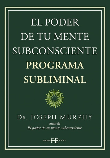 [9788419510013] El poder de tu mente subconsciente. Programa subliminal