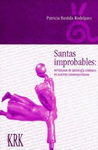 [9788489613980] Santas improbables: re/visiones mitologia cristiana en autoras contemporaneas