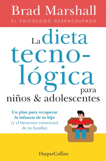 [9788491396222] La dieta tecnológica para niños y adolescentes