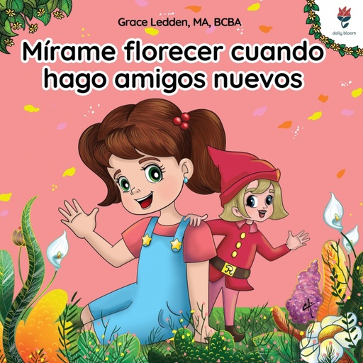 [9781962410205] Mírame florecer cuando hago amigos nuevos