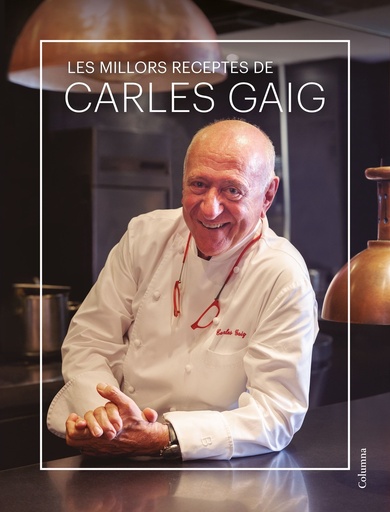 [9788466431712] Les millors receptes de Carles Gaig