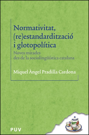 [9788411182959] Normativitat, (re)estandardització i glotopolítica