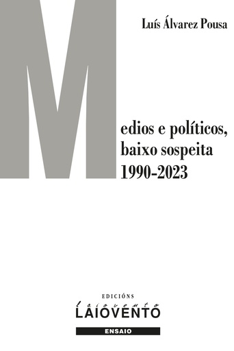 [9788484876397] Medios e políticos baixo sospeita (1990-2023)