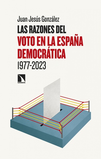 [9788413529479] Las razones del voto en la España democrática (1977-2023)