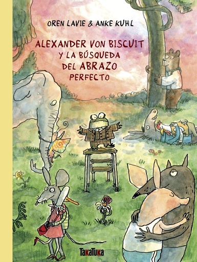 [9788418821721] Alexander von Biscuit y la búsqueda del abrazo perfecto