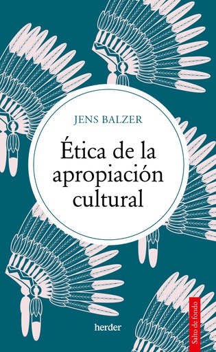 [9788425450488] Ética de la apropiación cultural