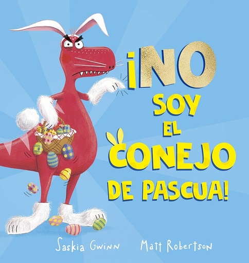 [9788491456926] ¡No soy el conejo de Pascua!