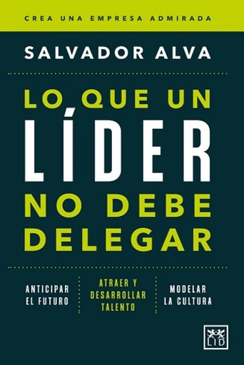 [9788410521285] LO QUE UN LÍDER NO DEBE DELEGAR