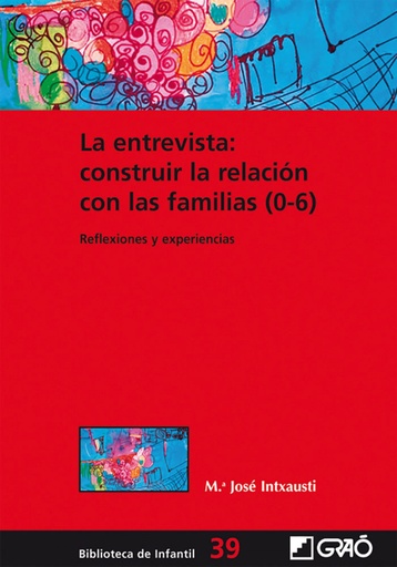 [9788499805276] La entrevista: Construir la relación con las familias (0-6)