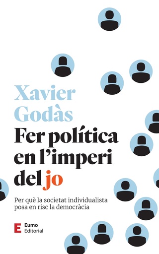 [9788497668279] Fer política en l´imperi del jo