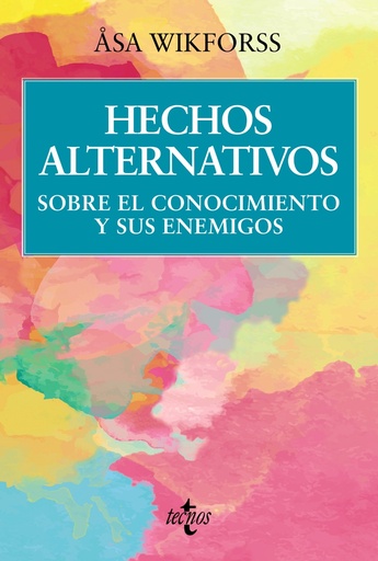 [9788430990047] Hechos alternativos