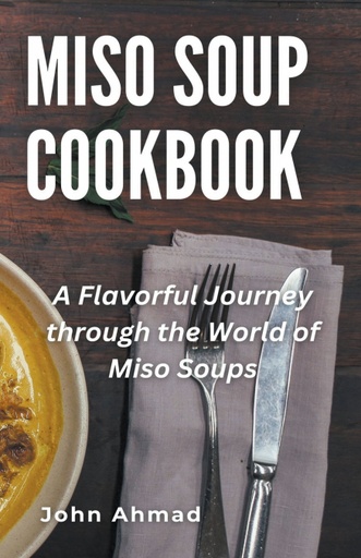 [9798223842248] Miso Soup Cookbook