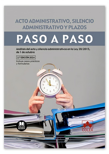 [9788411942935] ACTO ADMINISTRATIVO SILENCIO ADMINISTRATIVO Y PLAZOS PASO A