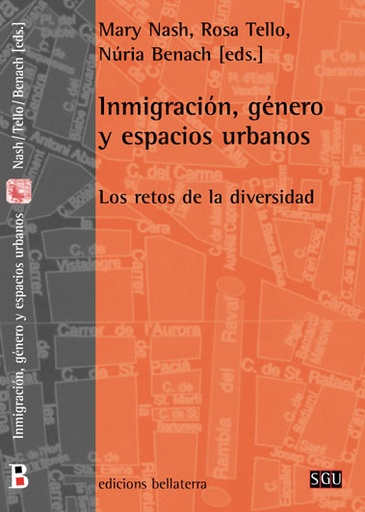 [9788472902800] INMIGRACION, GENERO Y ESPACIOS URBANOS - Nash, Tello, Benach [SGU 44]