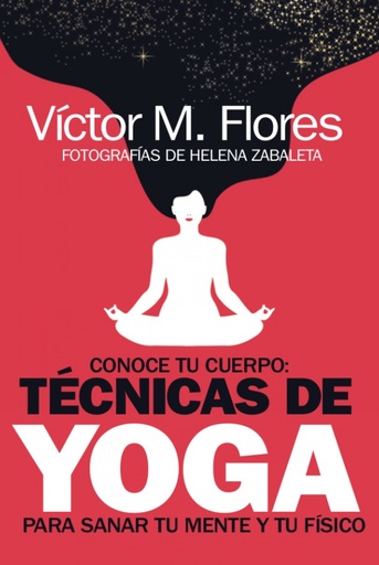 [9788417828646] Conoce tu cuerpo: técnicas de yoga para sanar tu mente y tu físico