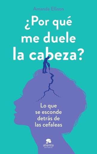 [9788413443072] ¿Por qué me duele la cabeza?