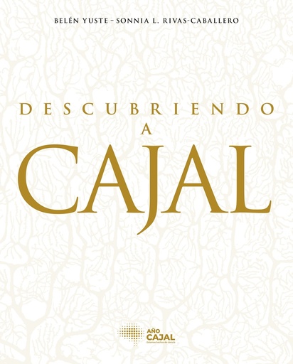 [9788408278719] Descubriendo a Cajal