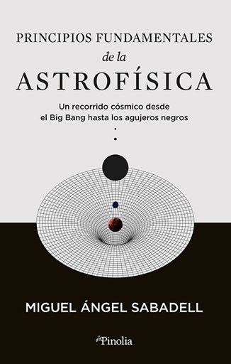 [9788419878434] PRINCIPIOS FUNDAMENTALES DE LA ASTROFÍSICA