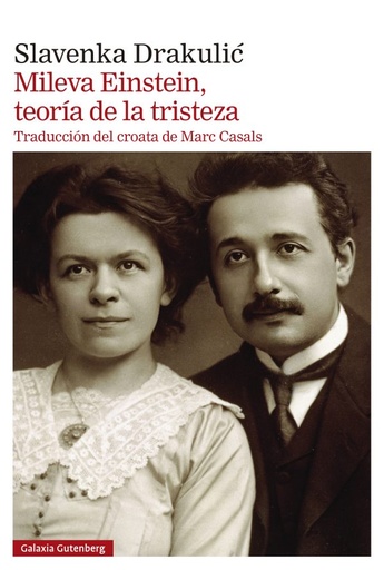 [9788419738561] Mileva Einstein, teoría de la tristeza