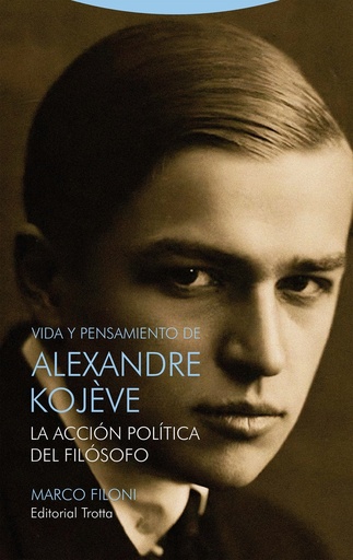 [9788413642178] Vida y pensamiento de Alexandre Kojève