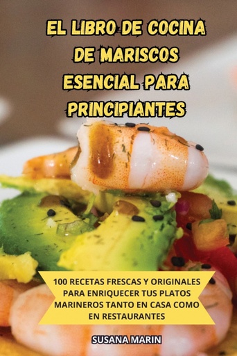 [9781835837306] EL LIBRO DE COCINA DE MARISCOS ESENCIAL PARA PRINCIPIANTES