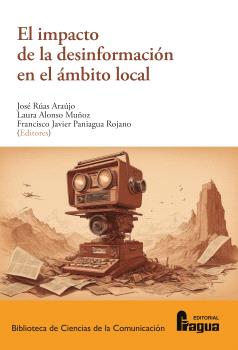 [9788412732535] EL IMPACTO DE LA DESINFORMACION EN EL AMBITO LOCAL