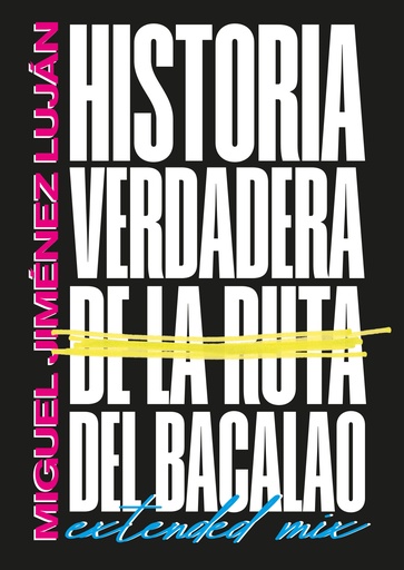 [9788419440884] HISTORIA VERDADERA DE LA RUTA DEL BACALAO