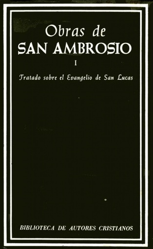 [9788422001690] Obras de San Ambrosio.Tratado sobre el Evangelio de San Lucas