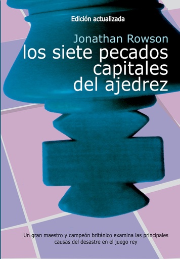 [9788412692396] Los siete pecados capitales del ajedrez (Ed.Actualizada)