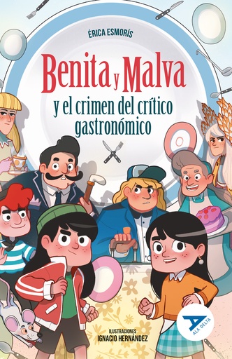 [9788414060063] Benita y Malva y el crimen del crítico gastronómico