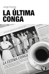 [9788412761313] LA ÚLTIMA CONGA