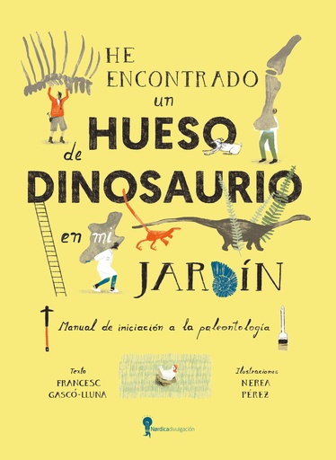 [9788419735836] He encontrado un hueso de dinosaurio en mi jardín