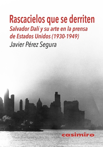 [9788419524287] Rascacielos que se derriten: Salvador Dalí y su arte