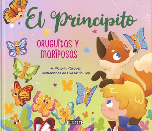 [9788467798753] El Principito. Oruguitas y mariposas