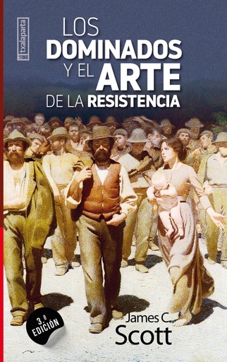 [9788481362824] Los dominados y el arte dela resistencia