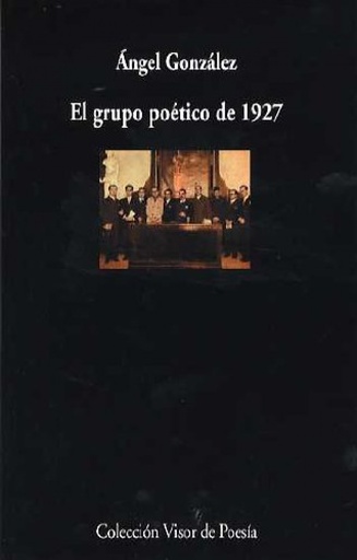 [9788475225760] El grupo poético de 1927