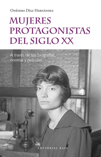 [9788417760557] MUJERES PROTAGONISTAS DEL SIGLO XX