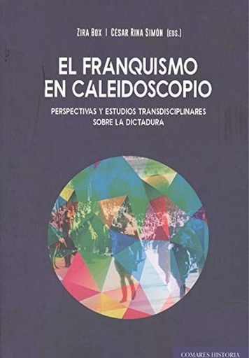 [9788413690704] FRANQUISMO EN CALEIDOSCOPIO PERSPECTIVAS Y ESTUDIOS TRANSD