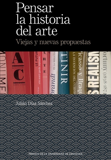 [9788413403205] Pensar la historia del arte