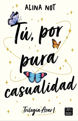 [9788408283447] Tú, por pura casualidad