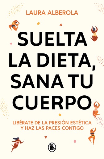 [9788402429254] Suelta la dieta, sana tu cuerpo