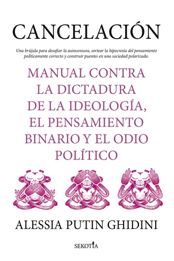 [9788419979094] Cancelación. Manual contra la dictadura de la ideología, el pensamiento binario y el odio político