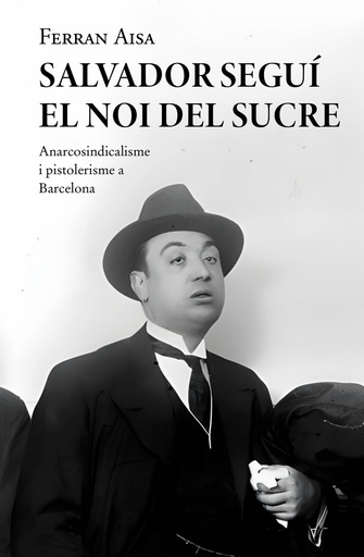 [9788410131033] Salvador Seguí. El Noi del Sucre