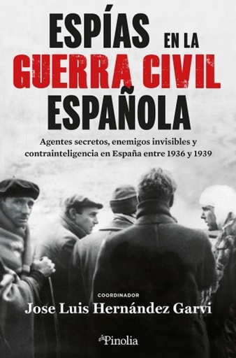 [9788419878441] ESPÍAS EN LA GUERRA CIVIL ESPAÑOLA