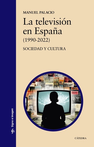 [9788437647470] La televisión en España (1990-2022)