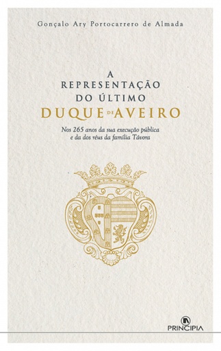 [9789897164224] A REPRESENTAÇÃO DO ÚLTIMO DUQUE DE AVEIRO