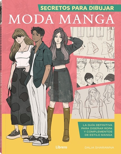 [9788411540377] SECRETOS PARA DIBUJAR MODA MANGA