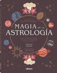 [9788411540476] MAGIA DE LA ASTROLOGÍA