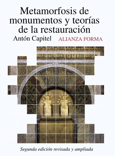 [9788420653600] Metamorfosis de monumentos y teorias de la restauración