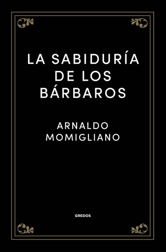 [9788424938512] La sabiduría de los bárbaros